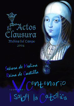 Cartel de los actos de clausura del V Centenario de la muerte de Isabel la Católica