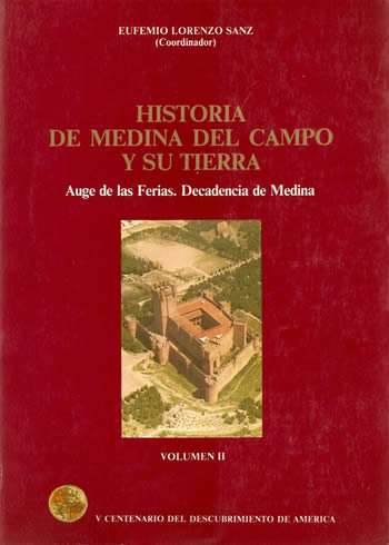 HISTORIA DE MEDIN DEL CAMPO Y SU TIERRA - NACIMIENTO
Y EXPANSIÓN - VOLUMEN - 2
