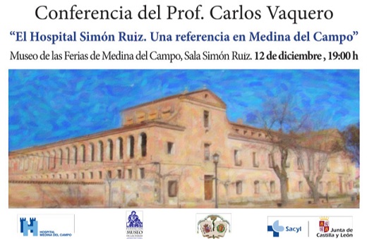 Conferencia del profesor Carlos Vaquero Puerta “El hospital Simón Ruiz. Una referencia en Medina del Campo”