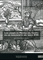 Los linajes de Medina del Campo en un manuscrito del siglo XVII. Los linajes de Medina del Campo en un manuscrito del siglo XVII.